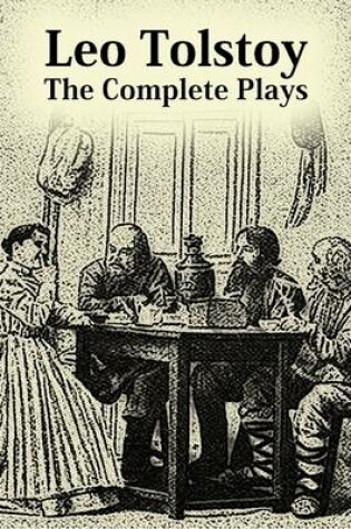 Cover of Leo Tolstoy: The Complete Plays