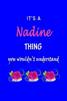 Book cover for It's A Nadine Thing You Wouldn't Understand