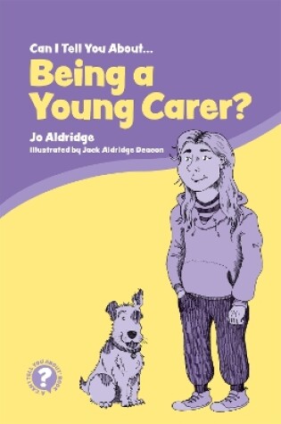 Cover of Can I Tell You About Being a Young Carer?