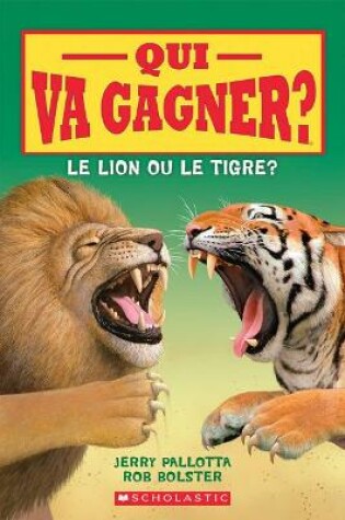 Cover of Qui Va Gagner? Le Lion Ou Le Tigre?