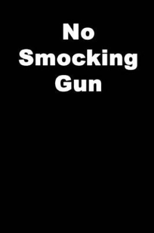 Cover of No Smocking Gun