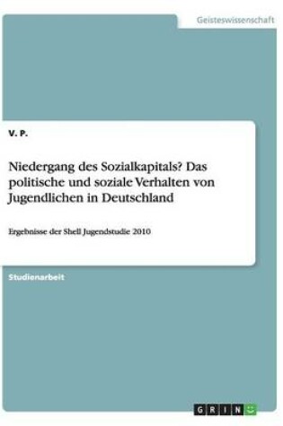 Cover of Niedergang des Sozialkapitals? Das politische und soziale Verhalten von Jugendlichen in Deutschland