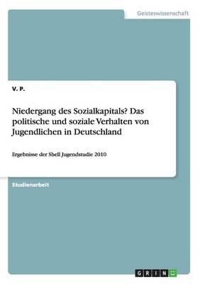 Book cover for Niedergang des Sozialkapitals? Das politische und soziale Verhalten von Jugendlichen in Deutschland