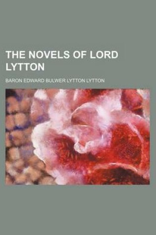 Cover of The Novels of Lord Lytton (Volume 6)