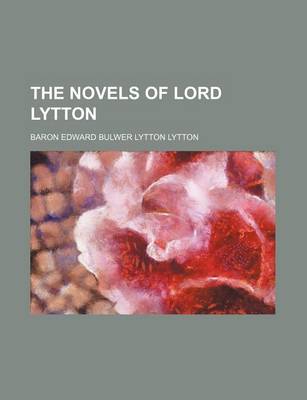 Book cover for The Novels of Lord Lytton (Volume 6)