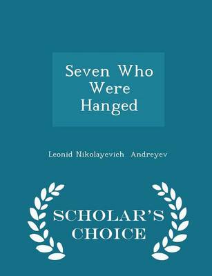 Book cover for Seven Who Were Hanged - Scholar's Choice Edition