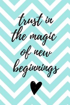 Book cover for Trust in the Magic of New Beginnings