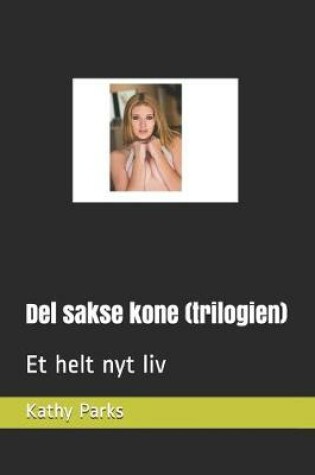 Cover of Del sakse kone (trilogien)