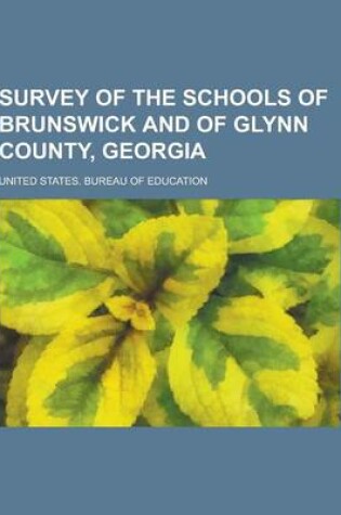 Cover of Survey of the Schools of Brunswick and of Glynn County, Georgia