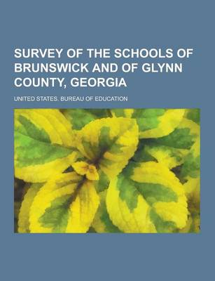 Book cover for Survey of the Schools of Brunswick and of Glynn County, Georgia