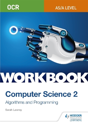 Book cover for OCR AS/A-level Computer Science Workbook 2: Algorithms and Programming