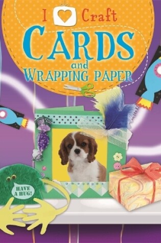 Cover of I Love Craft: Cards and Wrapping Paper