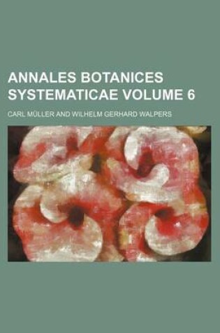 Cover of Annales Botanices Systematicae Volume 6