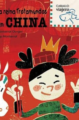 Cover of La Reina Trotamundos en China