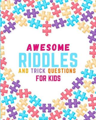 Book cover for Awesome Riddles and Trick Questions For Kids