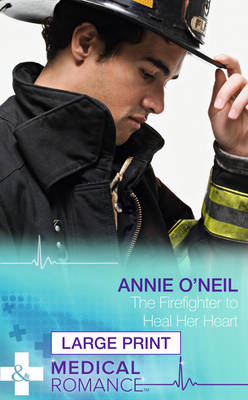 Book cover for The Firefighter To Heal Her Heart