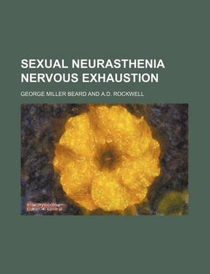 Book cover for Sexual Neurasthenia Nervous Exhaustion