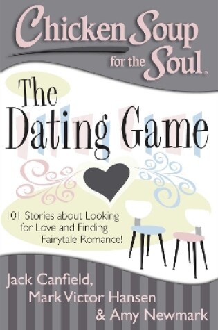 Cover of Chicken Soup for the Soul: The Dating Game