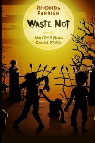 Cover of Waste Not