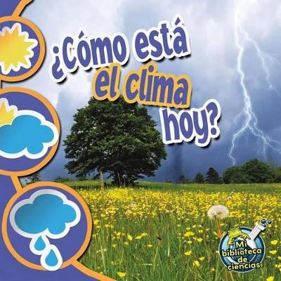 Cover of ¿Cómo Está El Clima Hoy?