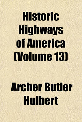 Book cover for Historic Highways of America (Volume 13)