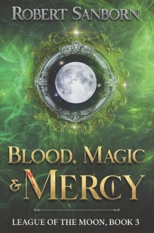 Cover of Blood, Magic, & Mercy