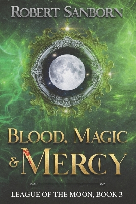Book cover for Blood, Magic, & Mercy