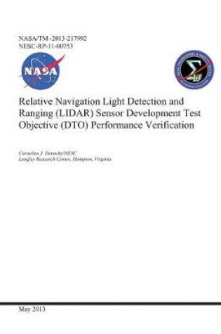 Cover of Relative Navigation Light Detection and Ranging (Lidar) Sensor Development Test Objective (Dto) Performance Verification