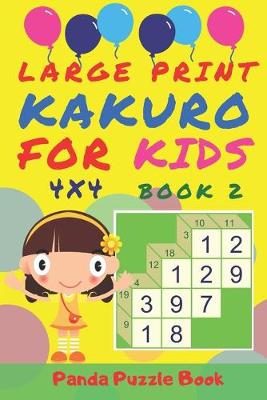 Cover of Large Print Kakuro For Kids - 4x4 Book 2