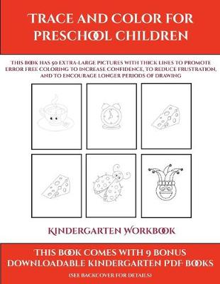 Cover of Kindergarten Workbook (Trace and Color for preschool children)