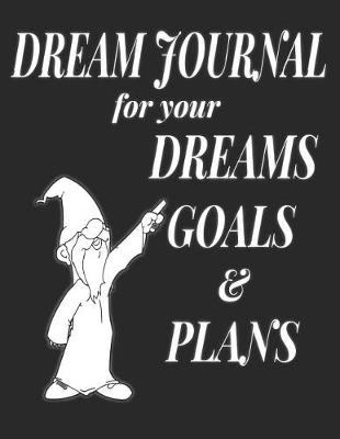 Book cover for Dream Journal for Your Dreams, Goals, and Plans