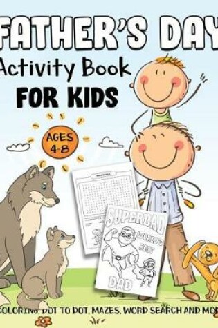 Cover of Father's Day Activity Book for Kids Ages 4-8