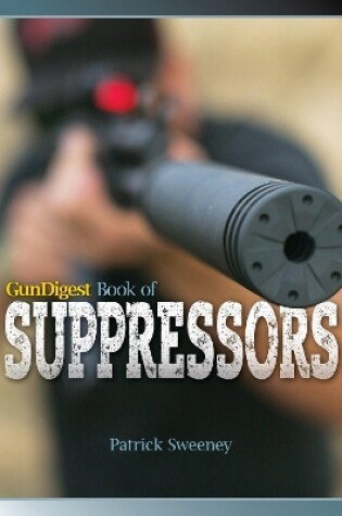 Cover of Gun Digest Book of Suppressors