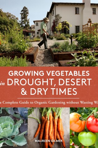 Cover of Growing Vegetables in Drought, Desert & Dry Times