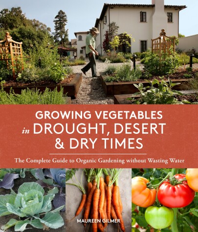 Book cover for Growing Vegetables in Drought, Desert & Dry Times