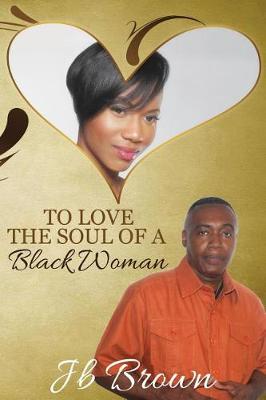 Book cover for To Love the Soul of a Black Woman