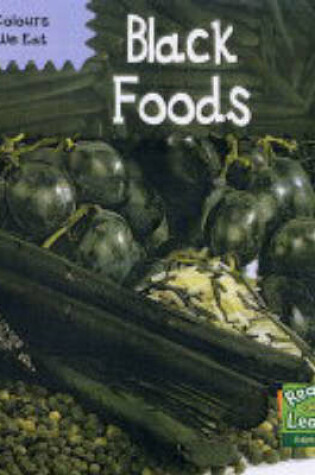 Cover of Colours We Eat: Black Foods