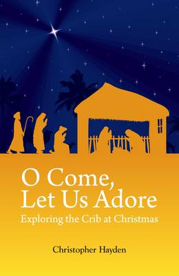 Book cover for O Come, Let Us Adore