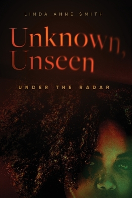 Book cover for Unknown, Unseen -- Under the Radar