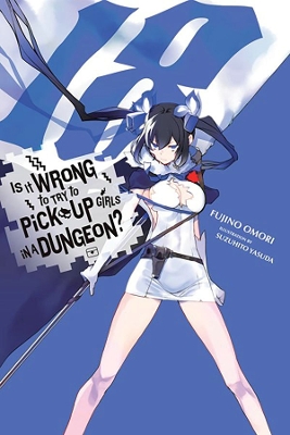 Book cover for Is It Wrong to Try to Pick Up Girls in a Dungeon?, Vol. 18 (light novel)