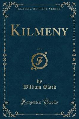 Book cover for Kilmeny, Vol. 2 (Classic Reprint)