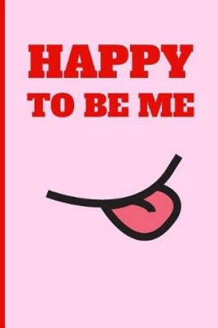 Cover of Happy to Be Me