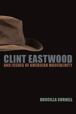 Cover of Clint Eastwood and Issues of American Masculinity