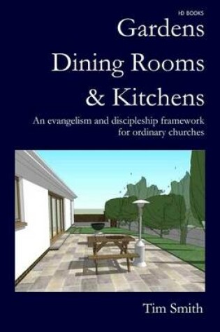 Cover of Gardens, Dining Rooms and Kitchens