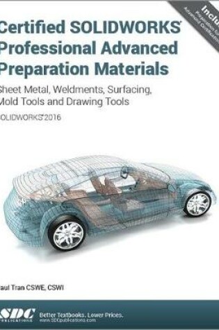 Cover of Certified SOLIDWORKS Professional Advanced Preparation Material (SOLIDWORKS 2016)