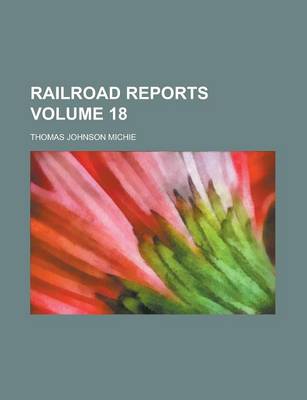 Book cover for Railroad Reports Volume 18