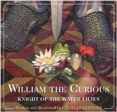 Book cover for William the Curious: Knight of the Water Lilies