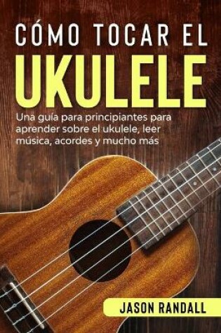 Cover of Como tocar el ukulele