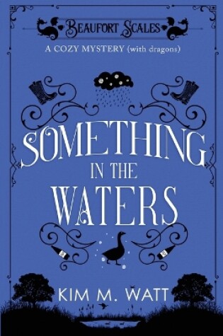 Cover of Something in the Waters - a cozy mystery (with dragons)