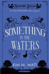 Book cover for Something in the Waters - a cozy mystery (with dragons)